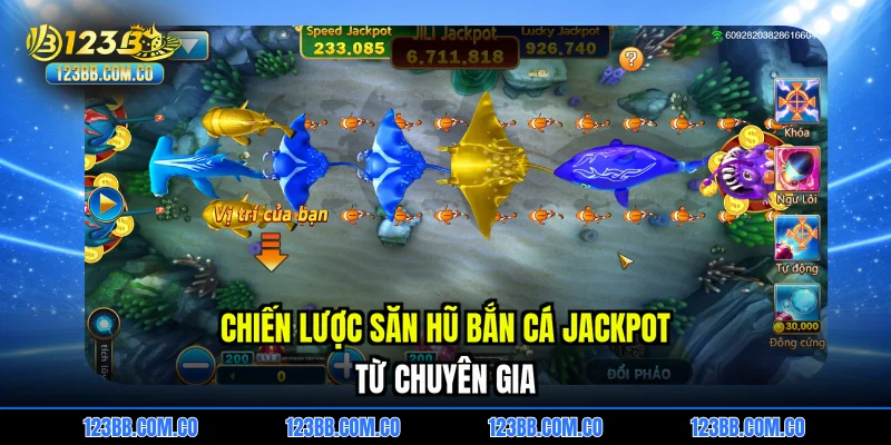 Chiến lược săn hũ Bắn cá Jackpot từ chuyên gia