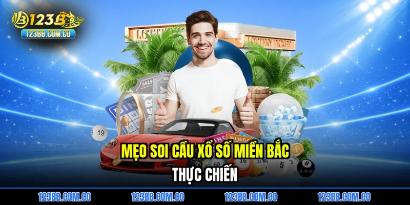 Mẹo soi cầu Xổ số miền bắc thực chiến