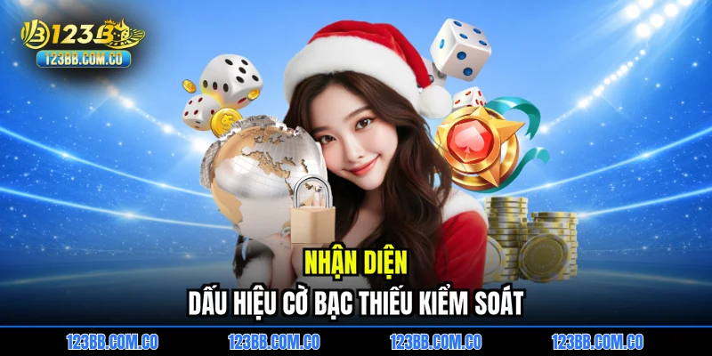 Nhận diện dấu hiệu cờ bạc thiếu kiểm soát