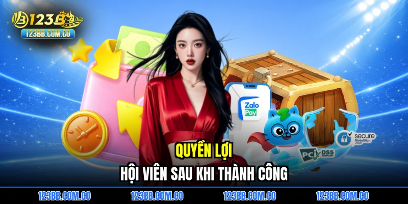 Quyền lợi hội viên sau khi thành công