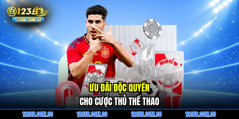Ưu đãi độc quyền cho cược thủ Thể thao
